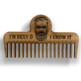 Beard Comb - Classic - I'm Sexy and I grow it!